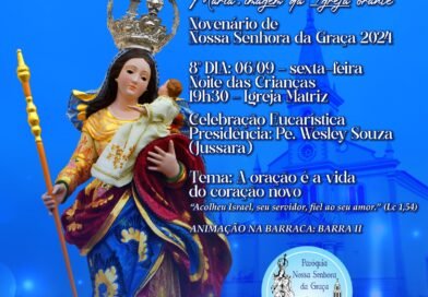 8º dia do Novenário a Nossa Senhora da Graça”