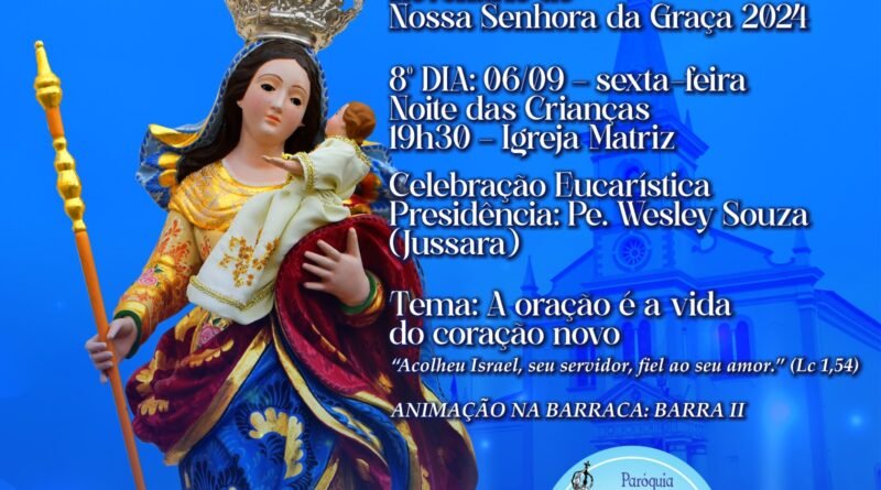 8º dia do Novenário a Nossa Senhora da Graça”