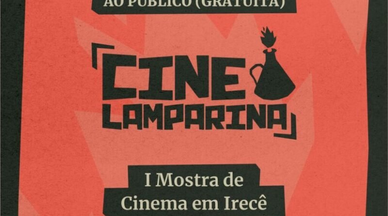 Irecê: Inicia amanhã, dia 22-10, o Cine Lamparina: Um resgate ao cinema nacional!