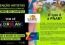 Atenção, artistas e fazedores de cultura! 