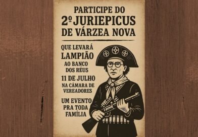 Várzea Nova: Participe do 2º Juriepicus…Lampião no banco dos réus!