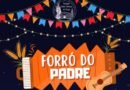 Vem aí…. O tradicional “Forró do Padre”!