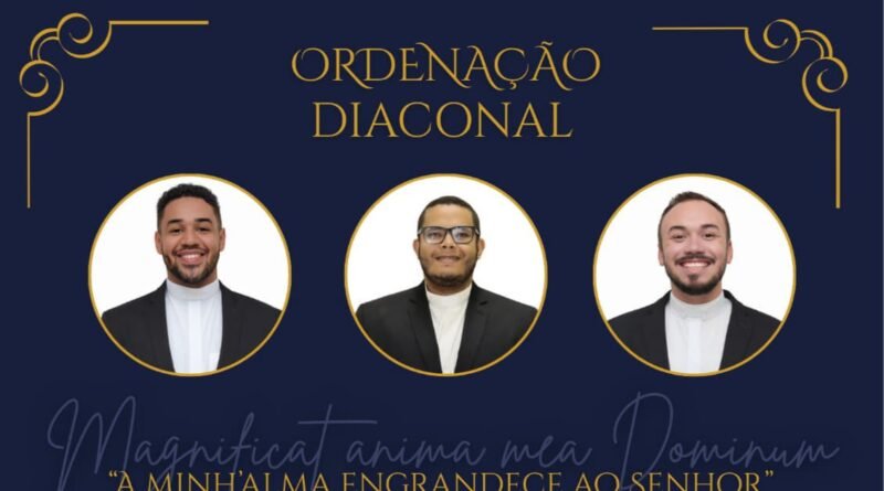 Ordenação Diaconal dos Seminaristas Adeilson, Rodolfo e Danilo