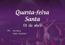 Semana Santa em Morro do Chapéu – Programação de hoje, quarta-feira