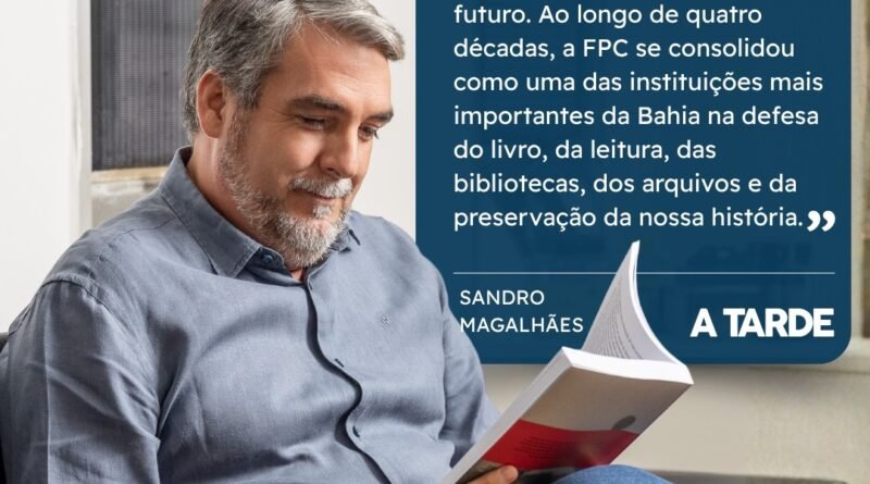 Fundação Pedro Calmon – SEM MEMÓRIA NÃO HÁ FUTURO!