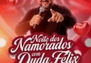Dia dos Namorados é na Maggiore Pizzaria com Duda Félix